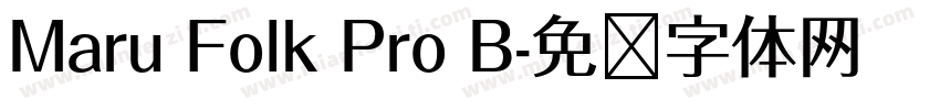 Maru Folk Pro B字体转换